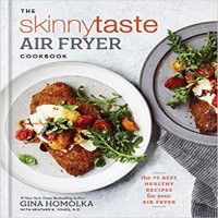 The Skinnytaste Air Fryer Cookbook by Gina Homolka PDF