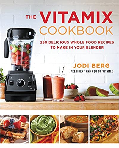 The Vitamix Cookbook by Jodi Berg PDF