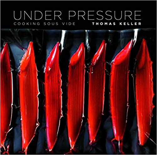 Under Pressure Cooking Sous Vide by Thomas Keller PDF