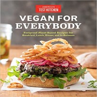 Vegan for Everybody by America's Test Kitchen PDF