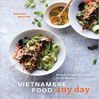 Vietnamese Food Any Day by Andrea Nguyen PDF