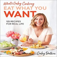 What's Gaby Cooking by Gaby Dalkin PDF