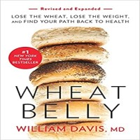 Wheat Belly (Revised and Expanded Edition) by William Davis PDF
