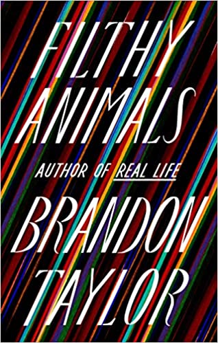 Filthy Animals by Brandon Taylor PDF