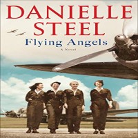 Flying Angels A Novel by Danielle Steel PDF