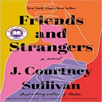 Friends and Strangers by J. Courtney Sullivan PDF