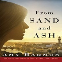 From Sand and Ash by Amy Harmon PDF
