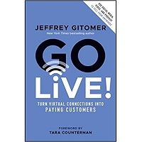 Go Live Turn Virtual Connections into Paying Customers