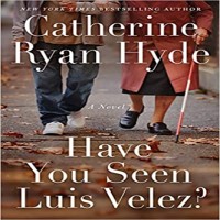 Have You Seen Luis Velez by Catherine Ryan Hyde PDF