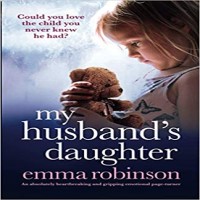 My Husband's Daughter by Emma Robinson PDF