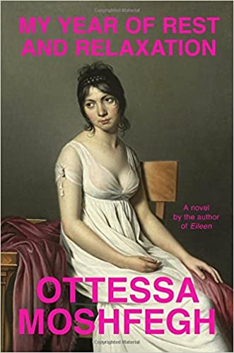 My Year of Rest and Relaxation by Ottessa Moshfegh PDF