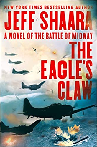 The Eagle's Claw A Novel of the Battle of Midway by Jeff Shaara PDF