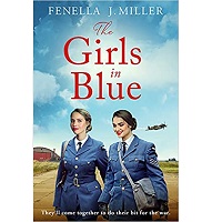 The Girls in Blue a gripping and emotional wartime saga by Fenella J. Miller PDF