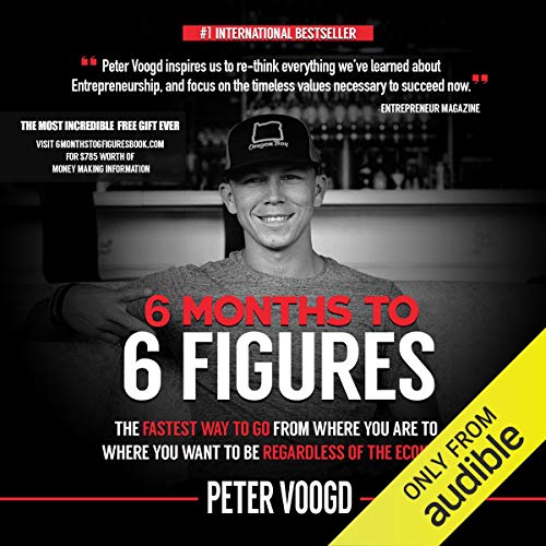 6 Months to 6 Figures by Peter Voogd