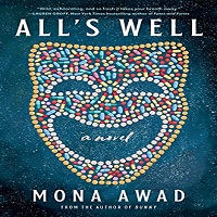 All's Well by Mona Awad