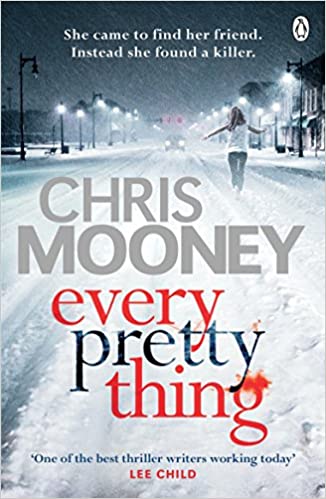 Every Pretty Thing by Chris Mooney