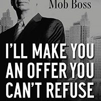 I'll Make You an Offer You Can't Refuse by Michael Franzese