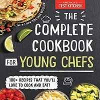 The Complete Cookbook for Young Chefs by America's Test Kitchen Kids