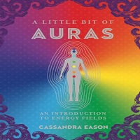 A Little Bit of Auras by Cassandra Eason