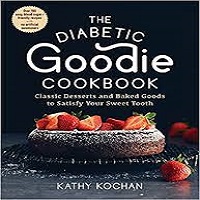 The Diabetic Goodie Cookbook by Kathy Kochan