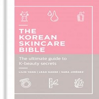 The Korean Skincare Bible by Sara Jimenez