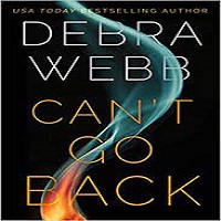 Can’t Go Back by Debra Webb