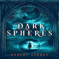 Dark Spheres by Robert Storey