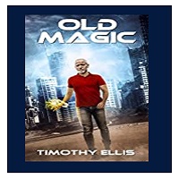 Old Magic by Timothy Ellis