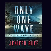 Only One Wave The Tsunami Effect by Jenifer Ruff