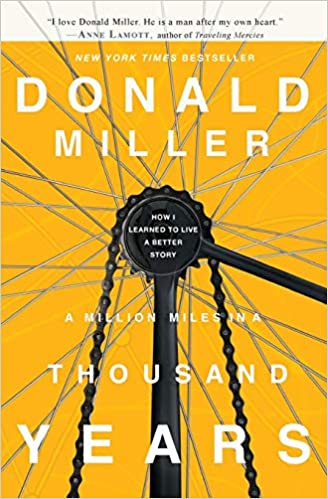 A Million Miles in a Thousand Years by Donald Miller Book
