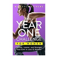 The Year One Challenge for Women by Michael Matthews ePub