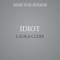 Idiot by Laura Clery
