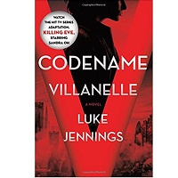 Killing Eve Codename Villanelle by Luke Jennings ePub
