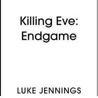 Killing Eve: Die for Me by Luke Jennings ePub