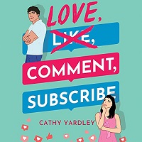 Love Comment Subscribe by Cathy Yardley