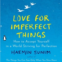 Love for Imperfect Things by Haemin Sunim