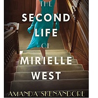 The Second Life of Mirielle West by Amanda Skenandore