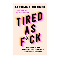 Tired as Fuck by Caroline Dooner pdf book