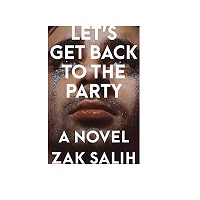 Lets Get Back to the Party by Zak Salih