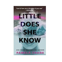 Little Does She Know by Pamela Crane