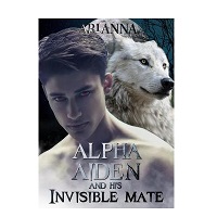 Alpha Aiden and His Invisible Mate by Alisa lol