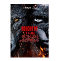BOUGHT BY THE RUTHLESS ALPHA by Moni Sky