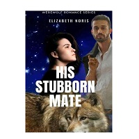His Stubborn Mate by Elizabeth noris