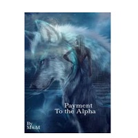 Payment To the Alpha by Ms.M
