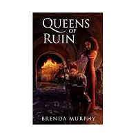 Queens of Ruin by Brenda Murphy