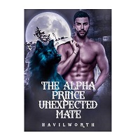 The Alpha Prince Unexpected Mate by Havilworth
