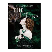 The Blind Luna by Ink writer