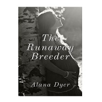The Runaway Breeder by Alana Dyer