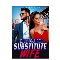 Billionaires Substitute Wife by Snowmoon