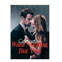 Captivation Want Nothing But You by Adolf Dunne